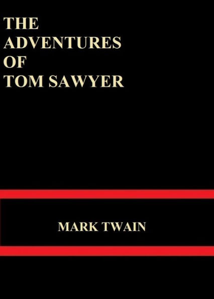 The Adventures of Tom Sawyer by Mark Twain