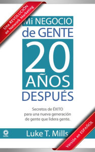 Title: Mi Negocio de Gente, 20 Años Después, Author: Luke Mills