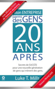 Title: Mon Entreprise Parmi Des Gens, 20 Ans Après, Author: Luke Mills