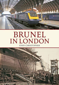 Title: Brunel in London, Author: John Christopher