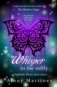Title: Whisper to me Softly, Author: Alouy Martinez