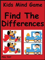 Title: Kids Mind Puzzles : Kids Mind Game Find The Differences, Author: Amy Carr
