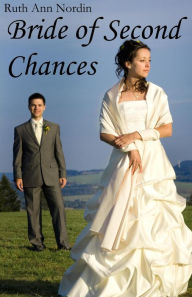 Title: Bride of Second Chances, Author: Ruth Ann Nordin