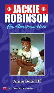 Title: Jackie Robinson: An American Hero, Author: Anne Schraff