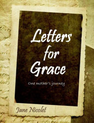 Title: Letters For Grace, Author: Jane Nicolet