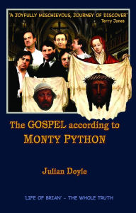 Title: The Gospel According To Monty Python, Author: Julian Doyle