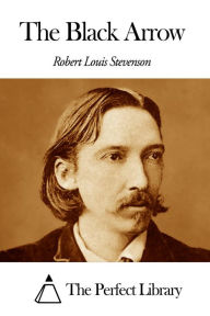 Title: The Black Arrow, Author: Robert Louis Stevenson