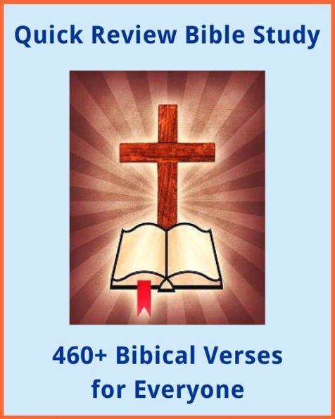 Quick Review Bible Study: 460+ Verses For Everyone