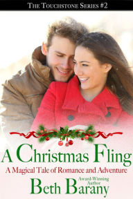 Title: A Christmas Fling: A Christmas Elf Romance (Touchstone #2), Author: Beth Barany