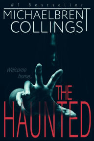 Title: The Haunted, Author: Michaelbrent Collings