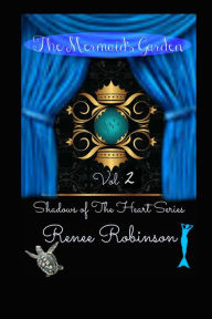 Title: The Mermaid's Garden #2 (Shadows of The Heart), Author: Renee Robinson