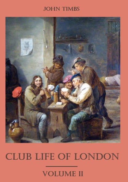 Club Life of London : Volume II (Illustrated)