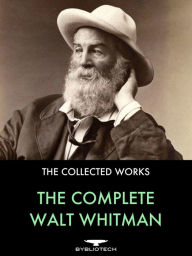 Title: The Complete Walt Whitman, Author: Walt Whitman