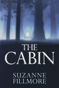 Title: The Cabin, Author: Suzanne Fillmore