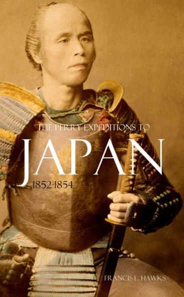 The Perry Expeditions to Japan 1852-1854