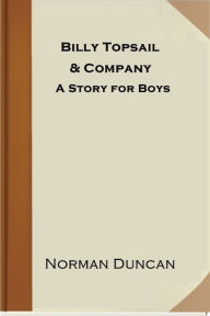 Title: Billy Topsail & Company, Author: Norman Duncan