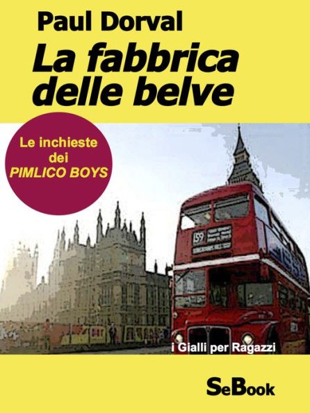 La fabbrica delle belve - Le Inchieste dei Pimlico Boys