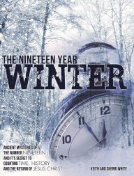 Title: The Nineteen Year Winter, Author: Keith and Sherri White