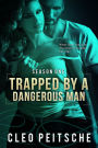 Trapped by a Dangerous Man