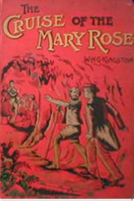 Title: The Cruise of the Mary Rose, Author: W.H.G. Kingston