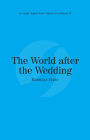 The World after the Wedding: Catholic for a Reason IV