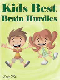 Title: Kids Best Brain Hurdles, Author: Kevin Ellis