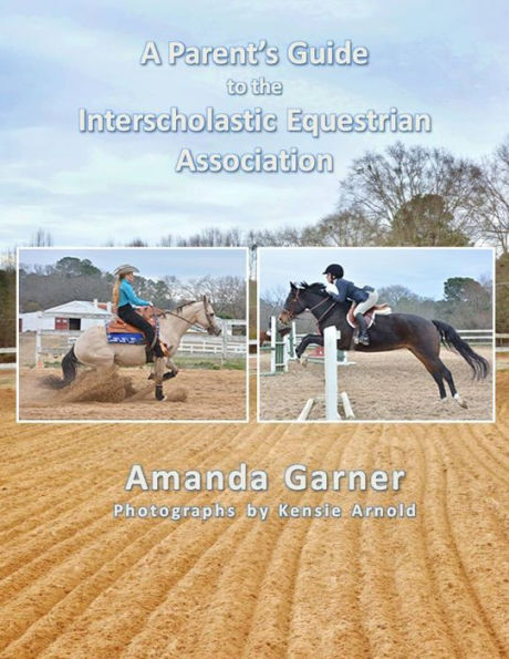 A Parent's Guide to the Interscholastic Equestrian Association