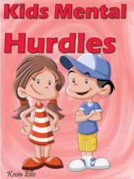 Title: Kids Mental Hurdles, Author: Kevin Ellis