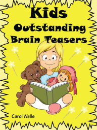 Title: Kids Outstanding Brain Teasers, Author: Carol Wells