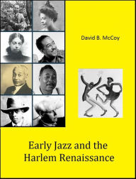 Title: The 1920s: Early Jazz and the Harlem Renaissance, Author: David B. Mccoy