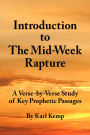 Introduction to The Mid-Week Rapture: A Verse-Verse Study of Key Prophetic Passages