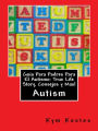 Guia Para Padres Para El Autismo: True Life Story, Consejos y Mas!