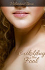 Cuckolding the Fool: A Regency Erotica