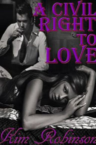 Title: A Civil Right To Love, Author: Claudette robinson
