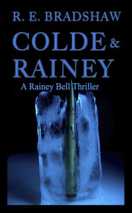 Title: Colde & Rainey, Author: R. E. Bradshaw