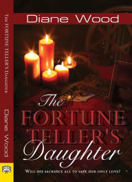 Title: The Fortune Teller's Daughter, Author: Diane Wood