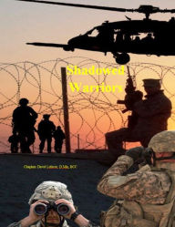 Title: Shadowed Warriors - A Combat Ethics Presentation, Author: David Lefavor