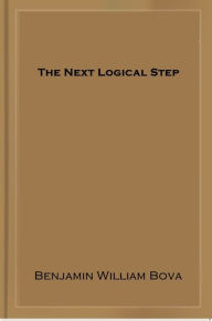 Title: The Next Logical Step, Author: Benjamin William Bova