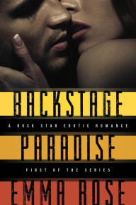 Title: Backstage Paradise, Novella #1, Author: Emma Rose