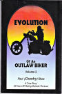 Evolution Of An Outlaw Biker Volume #2