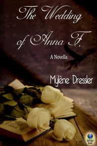 Title: The Wedding of Anna F., Author: Mylene Dressler