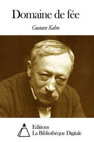 Title: Domaine de fée, Author: Gustave Kahn