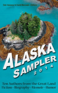 Title: Alaska Sampler 2014, Author: Deb Vanasse