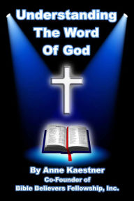 Title: Understanding The Word of God, Author: Anne Kaestner