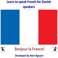 Title: Learn to Speak French for Danish Speakers, Author: Nam Nguyen