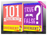 Title: Divergent Trilogy - 101 Amazing Facts & True or False?, Author: G Whiz