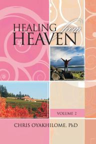 Title: Healing From Heaven Volume 2, Author: Chris Oyakhilome PhD.