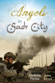 Title: Angels In Sadr City Anthony Farina, Author: Anthony Farina