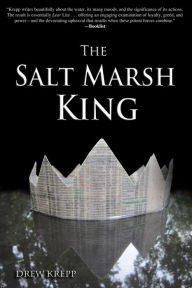 Title: The Salt Marsh King, Author: Drew Krepp