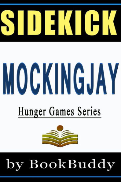 Mockingjay - Hunger Games (Book Sidekick) (Unofficial)